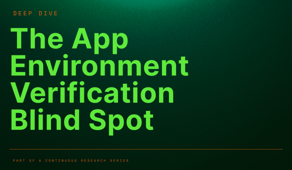 The App Environment Verification Blind Spot